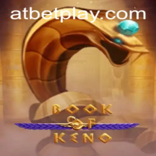 Discovering BookOfKeno: An Exciting Gaming Experience with Atbet